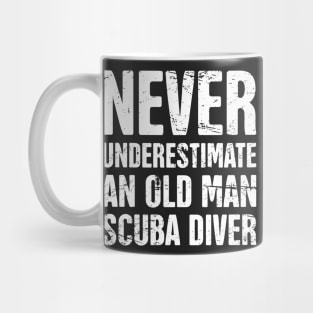 Never Underestimate An Old Man Scuba Diver Mug